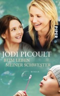 Jodi Picoult - Beim Leben meiner Schwester