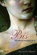 Stephanie Meyer - Bis(s) zum Morgengrauen